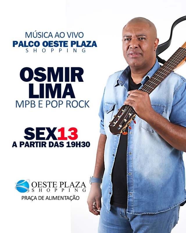 Evento oeste-plaza-shopping---sexta---1302---19h30---osmir-lima